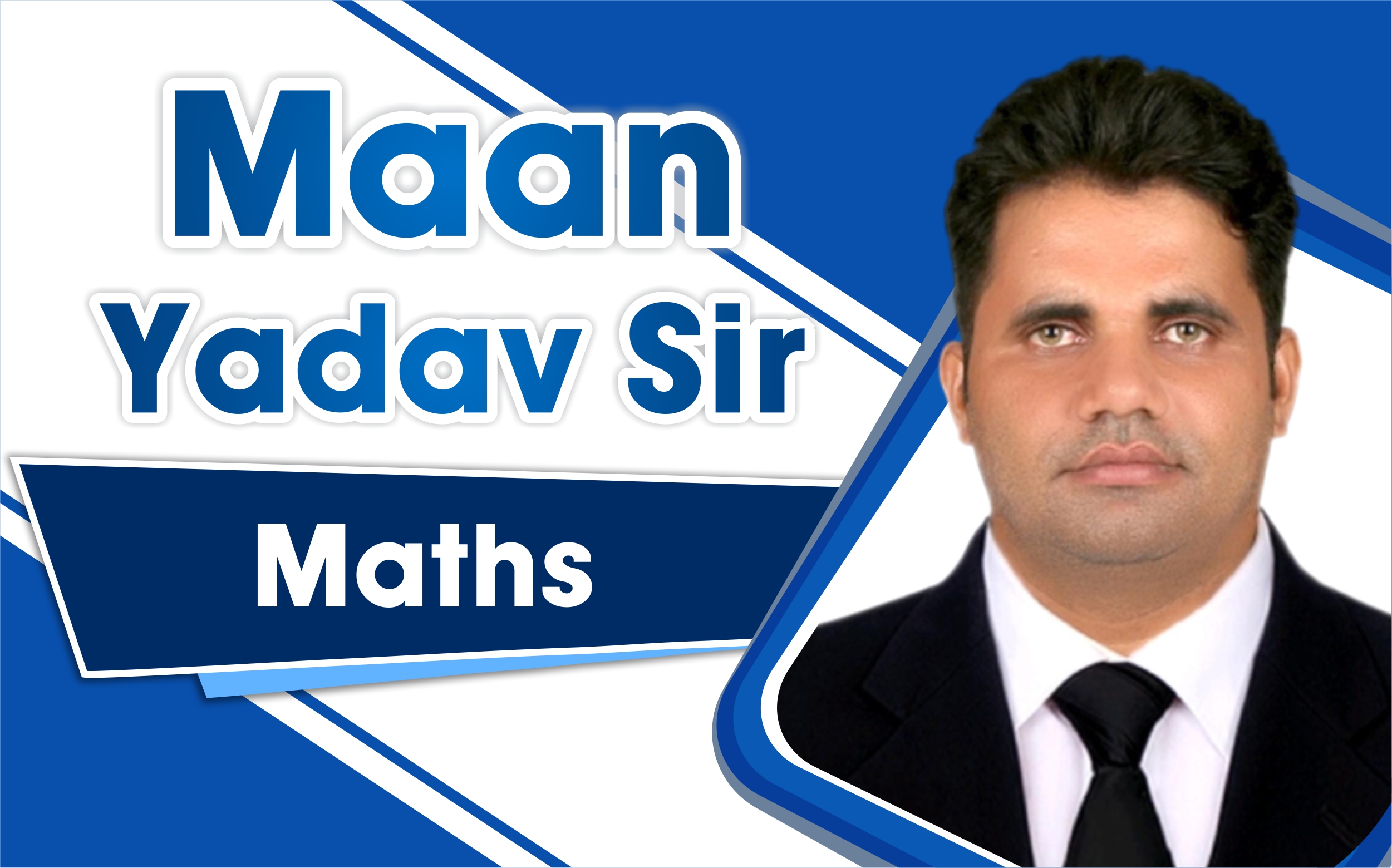 Prof. Maan Yadav Sir